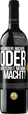 39,95 € Kostenloser Versand | Rotwein RED Ausgabe MBE Reserve Was andere machen oder was sonst niemand macht? Schwarzes Etikett. Anpassbares Etikett Reserve 12 Monate Ernte 2015 Tempranillo