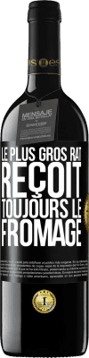 39,95 € Envoi gratuit | Vin rouge Édition RED MBE Réserve Le plus gros rat reçoit toujours le fromage Étiquette Noire. Étiquette personnalisable Réserve 12 Mois Récolte 2014 Tempranillo