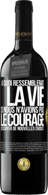 39,95 € Envoi gratuit | Vin rouge Édition RED MBE Réserve À quoi ressemblerait la vie si nous n'avions pas le courage d'essayer de nouvelles choses? Étiquette Noire. Étiquette personnalisable Réserve 12 Mois Récolte 2014 Tempranillo