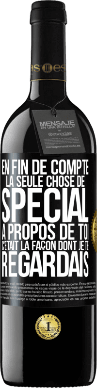 39,95 € Envoi gratuit | Vin rouge Édition RED MBE Réserve En fin de compte, la seule chose de spécial à propos de toi c'était la façon dont je te regardais Étiquette Noire. Étiquette personnalisable Réserve 12 Mois Récolte 2015 Tempranillo