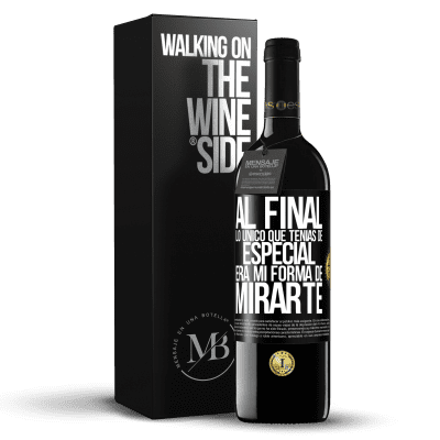 «Al final lo único que tenías de especial, era mi forma de mirarte» Edición RED MBE Reserva