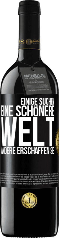 39,95 € Kostenloser Versand | Rotwein RED Ausgabe MBE Reserve Einige suchen eine schönere Welt, andere erschaffen sie Schwarzes Etikett. Anpassbares Etikett Reserve 12 Monate Ernte 2015 Tempranillo