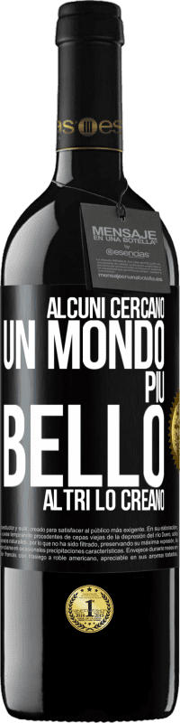 39,95 € Spedizione Gratuita | Vino rosso Edizione RED MBE Riserva Alcuni cercano un mondo più bello, altri lo creano Etichetta Nera. Etichetta personalizzabile Riserva 12 Mesi Raccogliere 2015 Tempranillo