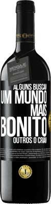 39,95 € Envio grátis | Vinho tinto Edição RED MBE Reserva Alguns buscam um mundo mais bonito, outros o criam Etiqueta Preta. Etiqueta personalizável Reserva 12 Meses Colheita 2015 Tempranillo