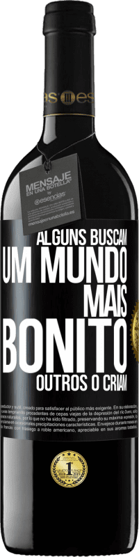 39,95 € Envio grátis | Vinho tinto Edição RED MBE Reserva Alguns buscam um mundo mais bonito, outros o criam Etiqueta Preta. Etiqueta personalizável Reserva 12 Meses Colheita 2014 Tempranillo