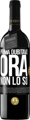 39,95 € Spedizione Gratuita | Vino rosso Edizione RED MBE Riserva Prima dubitavo, ora non lo so Etichetta Nera. Etichetta personalizzabile Riserva 12 Mesi Raccogliere 2016 Tempranillo