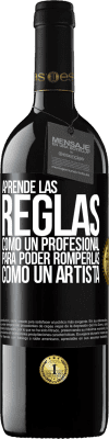 39,95 € Envío gratis | Vino Tinto Edición RED MBE Reserva Aprende las reglas como un profesional para poder romperlas como un artista Etiqueta Negra. Etiqueta personalizable Reserva 12 Meses Cosecha 2016 Tempranillo