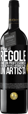 39,95 € Spedizione Gratuita | Vino rosso Edizione RED MBE Riserva Impara le regole come un professionista in modo da poterle infrangere come un artista Etichetta Nera. Etichetta personalizzabile Riserva 12 Mesi Raccogliere 2015 Tempranillo