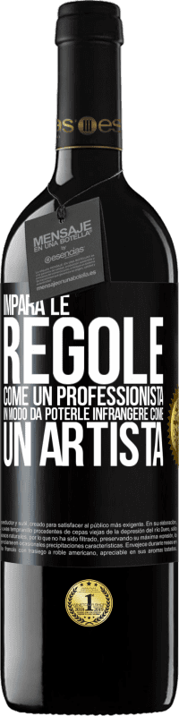 39,95 € Spedizione Gratuita | Vino rosso Edizione RED MBE Riserva Impara le regole come un professionista in modo da poterle infrangere come un artista Etichetta Nera. Etichetta personalizzabile Riserva 12 Mesi Raccogliere 2015 Tempranillo