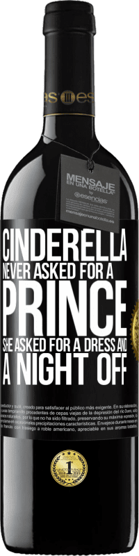 39,95 € Free Shipping | Red Wine RED Edition MBE Reserve Cinderella never asked for a prince. She asked for a dress and a night off Black Label. Customizable label Reserve 12 Months Harvest 2015 Tempranillo