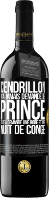 39,95 € Envoi gratuit | Vin rouge Édition RED MBE Réserve Cendrillon n'a jamais demandé de prince. Elle a demandé une robe et une nuit de congé Étiquette Noire. Étiquette personnalisable Réserve 12 Mois Récolte 2014 Tempranillo