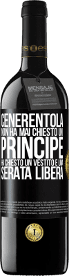 39,95 € Spedizione Gratuita | Vino rosso Edizione RED MBE Riserva Cenerentola non ha mai chiesto un principe. Ha chiesto un vestito e una serata libera Etichetta Nera. Etichetta personalizzabile Riserva 12 Mesi Raccogliere 2014 Tempranillo