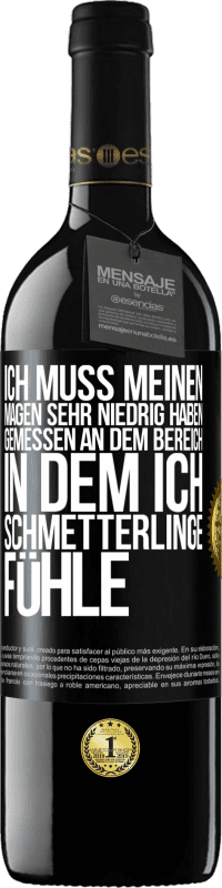 39,95 € Kostenloser Versand | Rotwein RED Ausgabe MBE Reserve Ich muss meinen Magen sehr niedrig haben, gemessen an dem Bereich, in dem ich Schmetterlinge fühle Schwarzes Etikett. Anpassbares Etikett Reserve 12 Monate Ernte 2014 Tempranillo