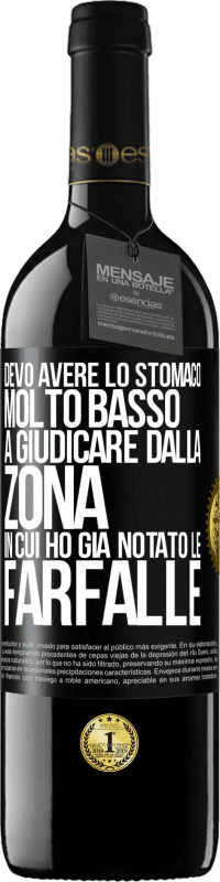 39,95 € Spedizione Gratuita | Vino rosso Edizione RED MBE Riserva Devo avere lo stomaco molto basso a giudicare dalla zona in cui ho già notato le farfalle Etichetta Nera. Etichetta personalizzabile Riserva 12 Mesi Raccogliere 2014 Tempranillo