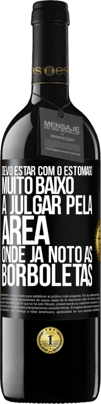 39,95 € Envio grátis | Vinho tinto Edição RED MBE Reserva Devo estar com o estômago muito baixo a julgar pela área onde já noto as borboletas Etiqueta Preta. Etiqueta personalizável Reserva 12 Meses Colheita 2014 Tempranillo