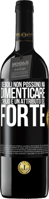 39,95 € Spedizione Gratuita | Vino rosso Edizione RED MBE Riserva I deboli non possono mai dimenticare. L'oblio è un attributo del forte Etichetta Nera. Etichetta personalizzabile Riserva 12 Mesi Raccogliere 2015 Tempranillo