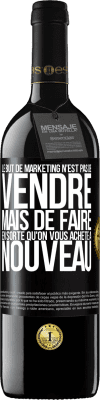 39,95 € Envoi gratuit | Vin rouge Édition RED MBE Réserve Le but de marketing n'est pas de vendre, mais de faire en sorte qu'on vous achète à nouveau Étiquette Noire. Étiquette personnalisable Réserve 12 Mois Récolte 2014 Tempranillo