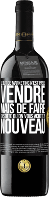 39,95 € Envoi gratuit | Vin rouge Édition RED MBE Réserve Le but de marketing n'est pas de vendre, mais de faire en sorte qu'on vous achète à nouveau Étiquette Noire. Étiquette personnalisable Réserve 12 Mois Récolte 2016 Tempranillo