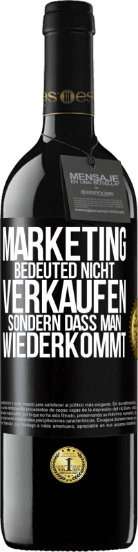 39,95 € Kostenloser Versand | Rotwein RED Ausgabe MBE Reserve Marketing bedeuted nicht verkaufen, sondern dass man wiederkommt Schwarzes Etikett. Anpassbares Etikett Reserve 12 Monate Ernte 2015 Tempranillo