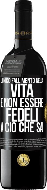 39,95 € Spedizione Gratuita | Vino rosso Edizione RED MBE Riserva L'unico fallimento nella vita è non essere fedeli a ciò che sai Etichetta Nera. Etichetta personalizzabile Riserva 12 Mesi Raccogliere 2014 Tempranillo