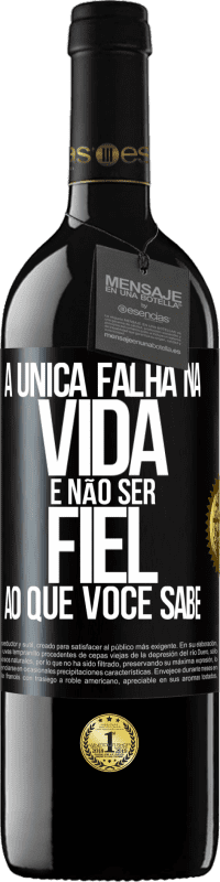 39,95 € Envio grátis | Vinho tinto Edição RED MBE Reserva A única falha na vida é não ser fiel ao que você sabe Etiqueta Preta. Etiqueta personalizável Reserva 12 Meses Colheita 2014 Tempranillo