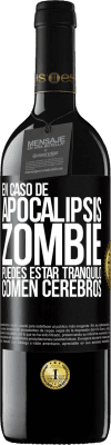 39,95 € Envío gratis | Vino Tinto Edición RED MBE Reserva En caso de apocalipsis zombie puedes estar tranquilo, comen cerebros Etiqueta Negra. Etiqueta personalizable Reserva 12 Meses Cosecha 2014 Tempranillo