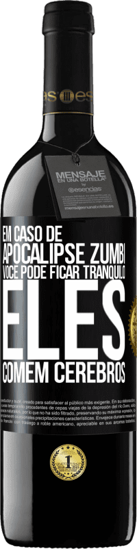 39,95 € Envio grátis | Vinho tinto Edição RED MBE Reserva Em caso de apocalipse zumbi, você pode ficar tranquilo, eles comem cérebros Etiqueta Preta. Etiqueta personalizável Reserva 12 Meses Colheita 2016 Tempranillo