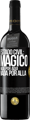 39,95 € Envío gratis | Vino Tinto Edición RED MBE Reserva Estado civil: mágico. Nada por aquí, nada por allá Etiqueta Negra. Etiqueta personalizable Reserva 12 Meses Cosecha 2014 Tempranillo