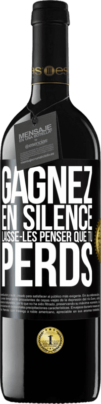 39,95 € Envoi gratuit | Vin rouge Édition RED MBE Réserve Gagnez en silence. Laisse-les penser que tu perds Étiquette Noire. Étiquette personnalisable Réserve 12 Mois Récolte 2015 Tempranillo