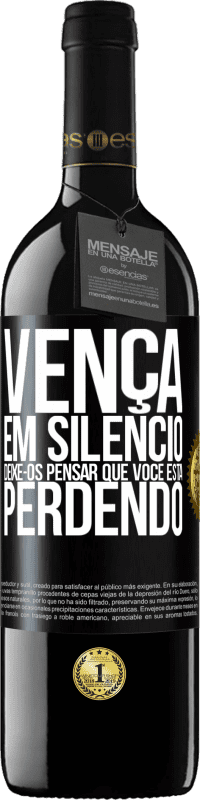 39,95 € Envio grátis | Vinho tinto Edição RED MBE Reserva Vença em silêncio. Deixe-os pensar que você está perdendo Etiqueta Preta. Etiqueta personalizável Reserva 12 Meses Colheita 2015 Tempranillo