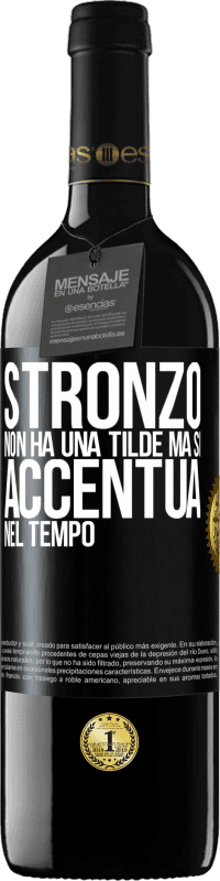 39,95 € Spedizione Gratuita | Vino rosso Edizione RED MBE Riserva Stronzo non ha una tilde, ma si accentua nel tempo Etichetta Nera. Etichetta personalizzabile Riserva 12 Mesi Raccogliere 2015 Tempranillo