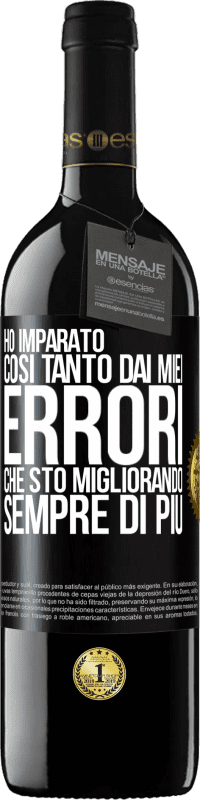 39,95 € Spedizione Gratuita | Vino rosso Edizione RED MBE Riserva Ho imparato così tanto dai miei errori che sto migliorando sempre di più Etichetta Nera. Etichetta personalizzabile Riserva 12 Mesi Raccogliere 2016 Tempranillo
