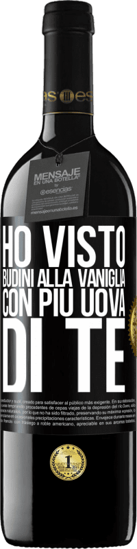 39,95 € Spedizione Gratuita | Vino rosso Edizione RED MBE Riserva Ho visto budini alla vaniglia con più uova di te Etichetta Nera. Etichetta personalizzabile Riserva 12 Mesi Raccogliere 2014 Tempranillo