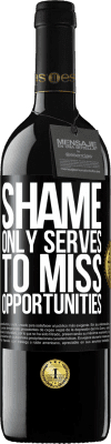 39,95 € Free Shipping | Red Wine RED Edition MBE Reserve Shame only serves to miss opportunities Black Label. Customizable label Reserve 12 Months Harvest 2016 Tempranillo