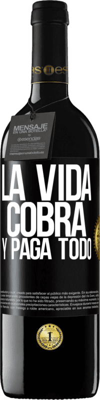 39,95 € Envío gratis | Vino Tinto Edición RED MBE Reserva La vida cobra y paga todo Etiqueta Negra. Etiqueta personalizable Reserva 12 Meses Cosecha 2015 Tempranillo