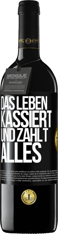 39,95 € Kostenloser Versand | Rotwein RED Ausgabe MBE Reserve Das Leben kassiert und zahlt alles Schwarzes Etikett. Anpassbares Etikett Reserve 12 Monate Ernte 2014 Tempranillo