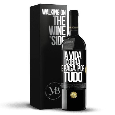 «A vida cobra e paga por tudo» Edição RED MBE Reserva