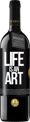 39,95 € Free Shipping | Red Wine RED Edition MBE Reserve Life is an art Black Label. Customizable label Reserve 12 Months Harvest 2016 Tempranillo