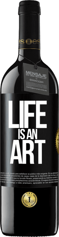 39,95 € Free Shipping | Red Wine RED Edition MBE Reserve Life is an art Black Label. Customizable label Reserve 12 Months Harvest 2014 Tempranillo