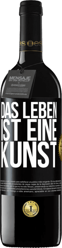 39,95 € Kostenloser Versand | Rotwein RED Ausgabe MBE Reserve Das Leben ist eine Kunst Schwarzes Etikett. Anpassbares Etikett Reserve 12 Monate Ernte 2014 Tempranillo