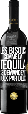 39,95 € Envoi gratuit | Vin rouge Édition RED MBE Réserve Les bisous comme la tequila se demandent deux par deux Étiquette Noire. Étiquette personnalisable Réserve 12 Mois Récolte 2016 Tempranillo