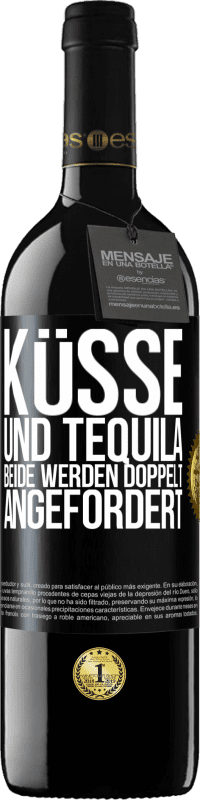 39,95 € Kostenloser Versand | Rotwein RED Ausgabe MBE Reserve Küsse und Tequila. Beide werden doppelt angefordert Schwarzes Etikett. Anpassbares Etikett Reserve 12 Monate Ernte 2015 Tempranillo