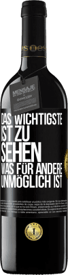 39,95 € Kostenloser Versand | Rotwein RED Ausgabe MBE Reserve Das Wichtigste ist zu sehen, was für andere unmöglich ist Schwarzes Etikett. Anpassbares Etikett Reserve 12 Monate Ernte 2015 Tempranillo