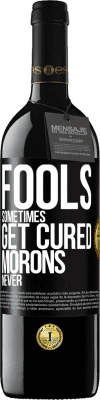 39,95 € Free Shipping | Red Wine RED Edition MBE Reserve Fools sometimes get cured, morons never Black Label. Customizable label Reserve 12 Months Harvest 2014 Tempranillo