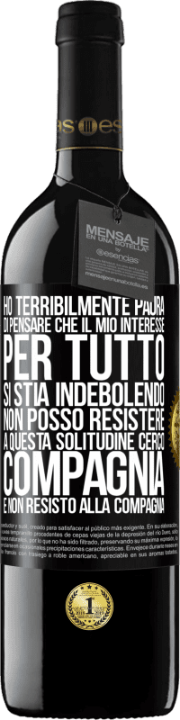 39,95 € Spedizione Gratuita | Vino rosso Edizione RED MBE Riserva Ho terribilmente paura di pensare che il mio interesse per tutto si stia indebolendo. Non posso resistere a questa Etichetta Nera. Etichetta personalizzabile Riserva 12 Mesi Raccogliere 2014 Tempranillo