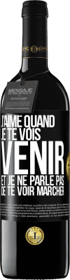 39,95 € Envoi gratuit | Vin rouge Édition RED MBE Réserve J'aime quand je te vois venir et je ne parle pas de te voir marcher Étiquette Noire. Étiquette personnalisable Réserve 12 Mois Récolte 2015 Tempranillo