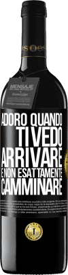 39,95 € Spedizione Gratuita | Vino rosso Edizione RED MBE Riserva Adoro quando ti vedo arrivare e non esattamente camminare Etichetta Nera. Etichetta personalizzabile Riserva 12 Mesi Raccogliere 2014 Tempranillo