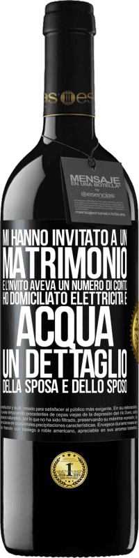 39,95 € Spedizione Gratuita | Vino rosso Edizione RED MBE Riserva Mi hanno invitato a un matrimonio e l'invito aveva un numero di conto. Ho domiciliato elettricità e acqua. Un dettaglio Etichetta Nera. Etichetta personalizzabile Riserva 12 Mesi Raccogliere 2015 Tempranillo