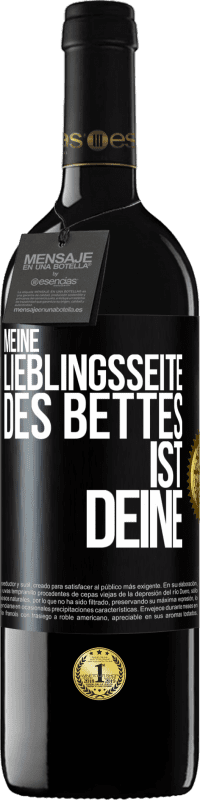 39,95 € Kostenloser Versand | Rotwein RED Ausgabe MBE Reserve Meine Lieblingsseite des Bettes ist deine Schwarzes Etikett. Anpassbares Etikett Reserve 12 Monate Ernte 2015 Tempranillo