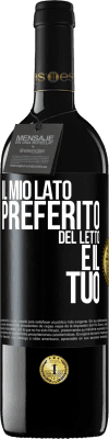 39,95 € Spedizione Gratuita | Vino rosso Edizione RED MBE Riserva Il mio lato preferito del letto è il tuo Etichetta Nera. Etichetta personalizzabile Riserva 12 Mesi Raccogliere 2014 Tempranillo